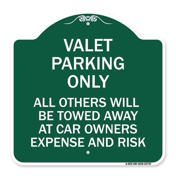 Signmission Valet Parking All Others Towed, Green & White Aluminum Architectural Sign, 18" x 18", GW-1818-22757 A-DES-GW-1818-22757